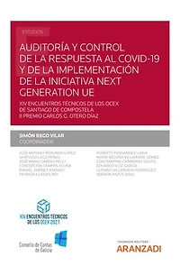 Auditoría y control de la respuesta al COVID-19 y de la implementación de la iniciativa Next Generation UE: XIV Encuentros Técnicos de los OCEX de Santiago de Compostela II Premio Carlos G. Otero Díaz