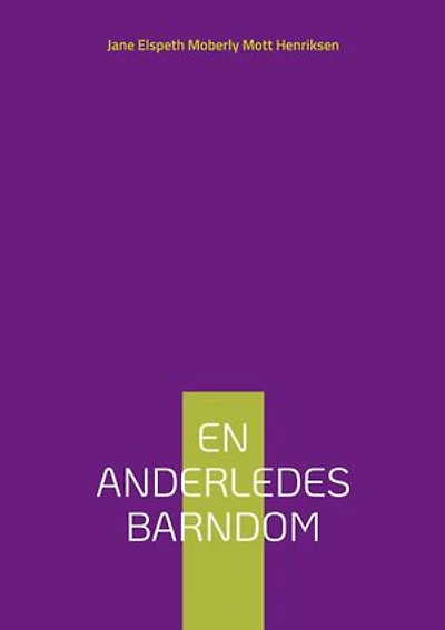 En Anderledes Barndom: (før Danmark)