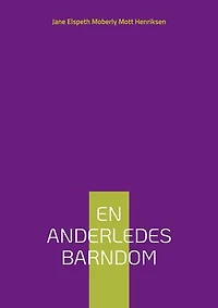 En Anderledes Barndom: (før Danmark)