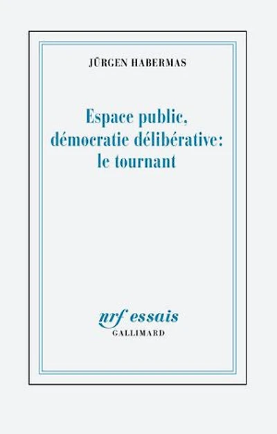 Espace public et démocratie délibérative: un tournant