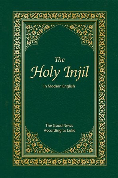 The Holy Injil: The Good News According to Luke
