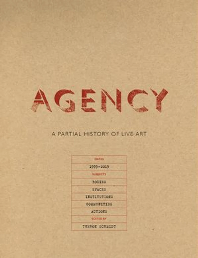 Agency: A Partial History Of Live Art