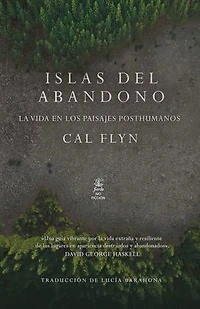 Islas del abandono: La vida en los paisajes posthumanos