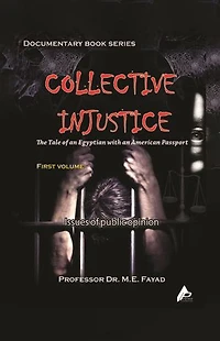 Collective Injustice: The Tale of an Egyptian with an American Passport