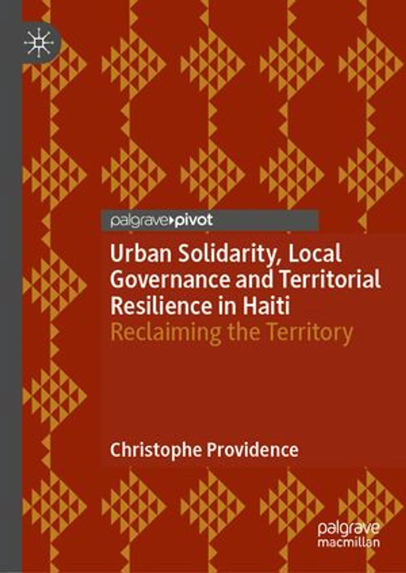 Urban Solidarity, Local Governance and Territorial Resilience Haiti: Reclaiming the Territory