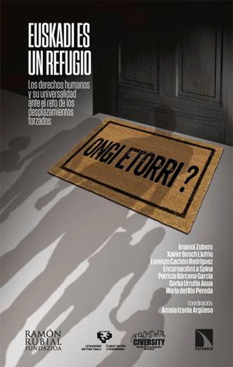 Euskadi es un refugio: Los derechos humanos y su universalidad ante el reto de los desplazamientos forzados