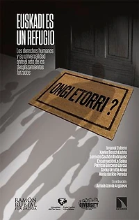 Euskadi es un refugio: Los derechos humanos y su universalidad ante el reto de los desplazamientos forzados