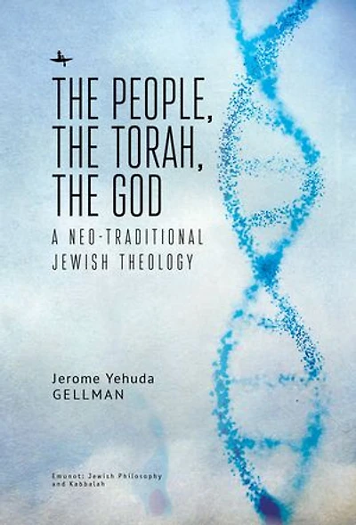 The People, the Torah, the God: A Neo-Traditional Jewish Theology