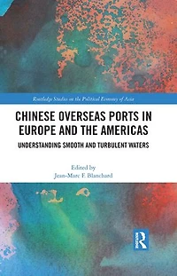 Chinese Overseas Ports Europe and the Americas: Understanding Smooth Turbulent Waters
