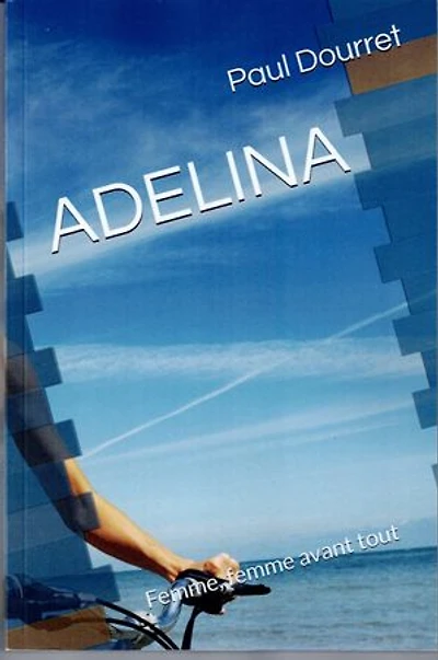 Adelina: Femme, femme avant tout