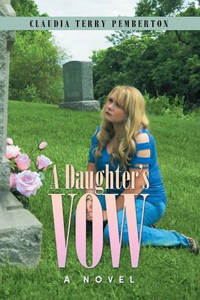 A Daughter’s Vow: A Novel