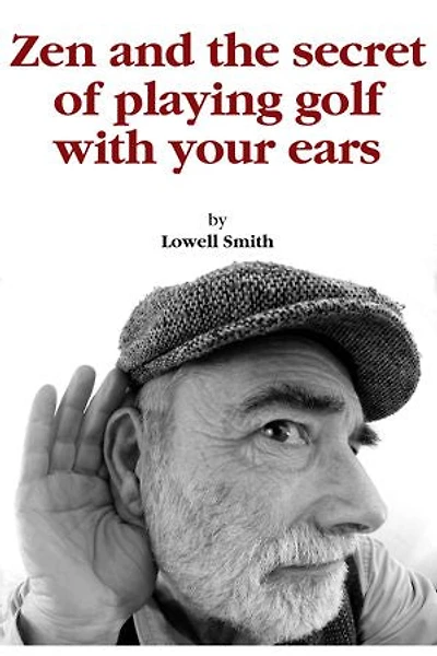 How to Play Golf With Your Ears