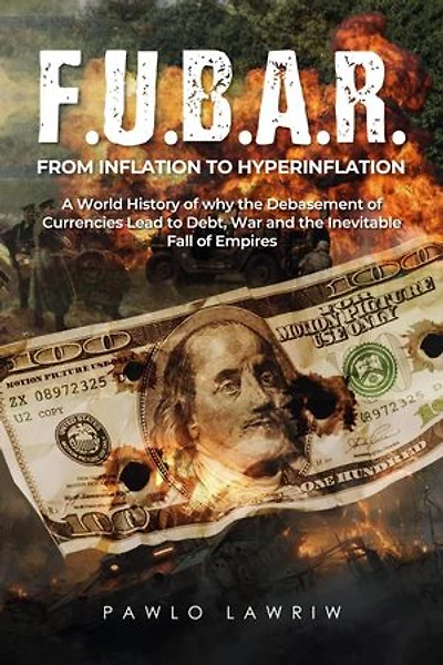 F.U.B.A.R. From Inflation to Hyperinflation
