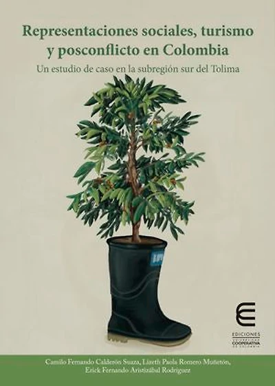 Representaciones sociales, turismo y posconflicto en Colombia: Un estudio de caso en la subregión sur del Tolima