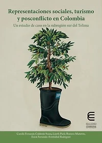 Representaciones sociales, turismo y posconflicto en Colombia: Un estudio de caso en la subregión sur del Tolima