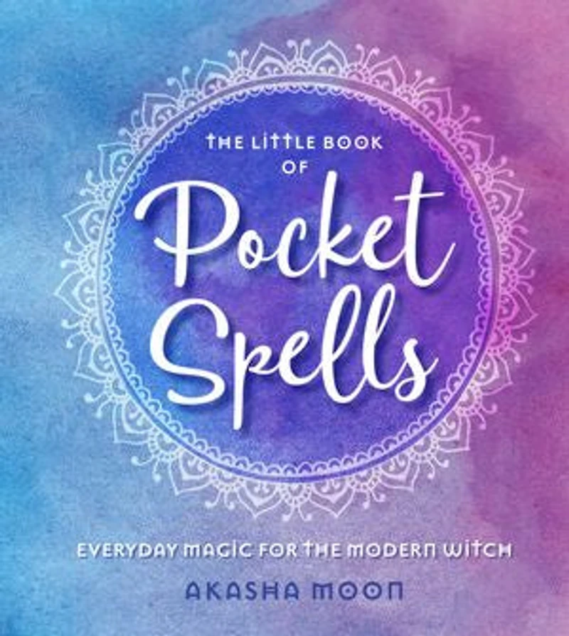 the Little Book of Pocket Spells: Everyday Magic for Modern Witch
