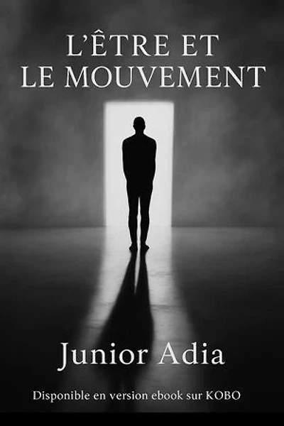 L'ÊTRE ET LE MOUVEMENT: Receuil de poésie