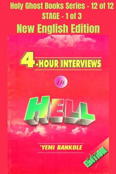 4 – Hour Interviews in Hell - NEW ENGLISH EDITION: School of the Holy Spirit Series 12 of 12, Stage 1 of 3