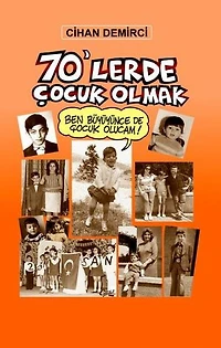 70'lerde Çocuk Olmak