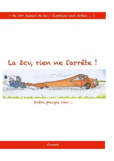 La 2cv , rien ne l'arrête !: enfin... presque rien!