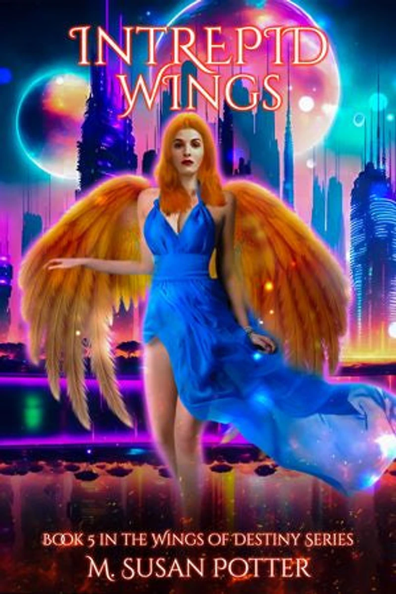 Intrepid Wings: Book 5 in the Wings of Destiny Series