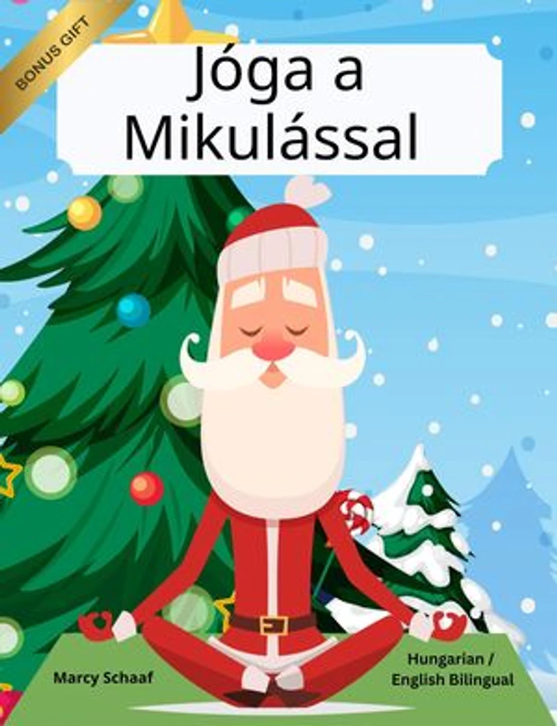 Jóga a Mikulással (Hungarian / English Bilingual) Yoga with Santa