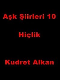 Aşk Şiirleri 10 - Hiçlik