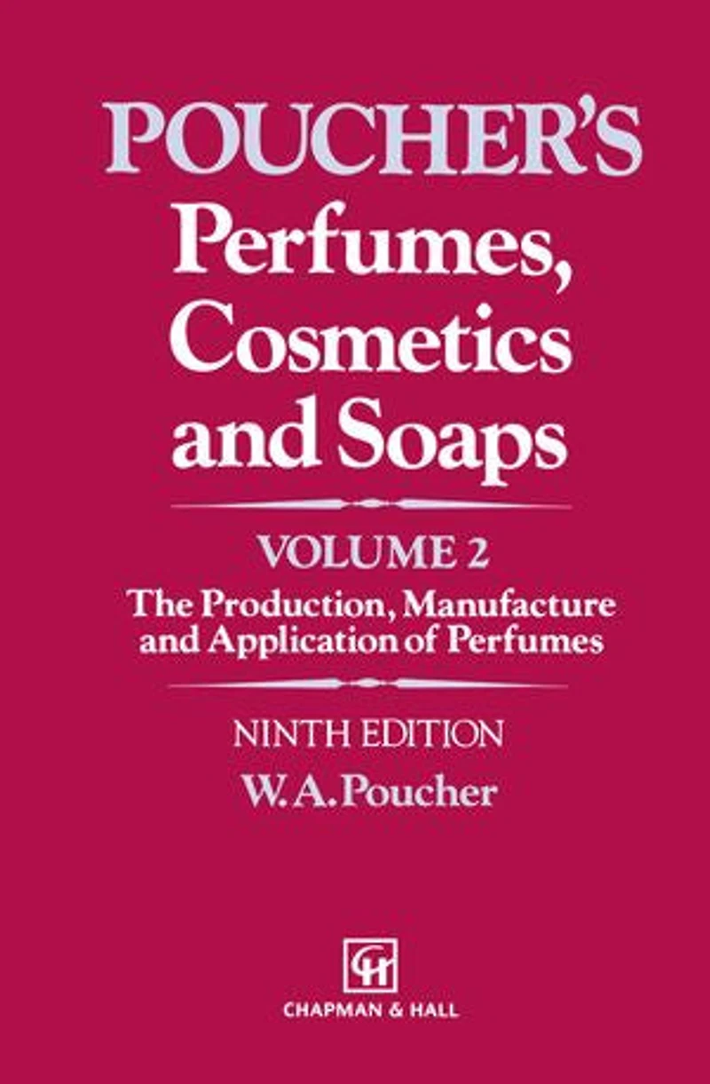 Perfumes, Cosmetics and Soaps: Volume II The Production, Manufacture Application of Perfumes