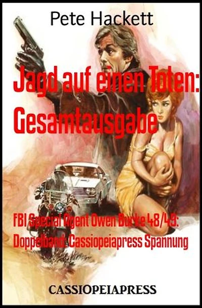 Jagd auf einen Toten: Gesamtausgabe: FBI Special Agent Owen Burke 48/49: Doppelband: Cassiopeiapress Spannung