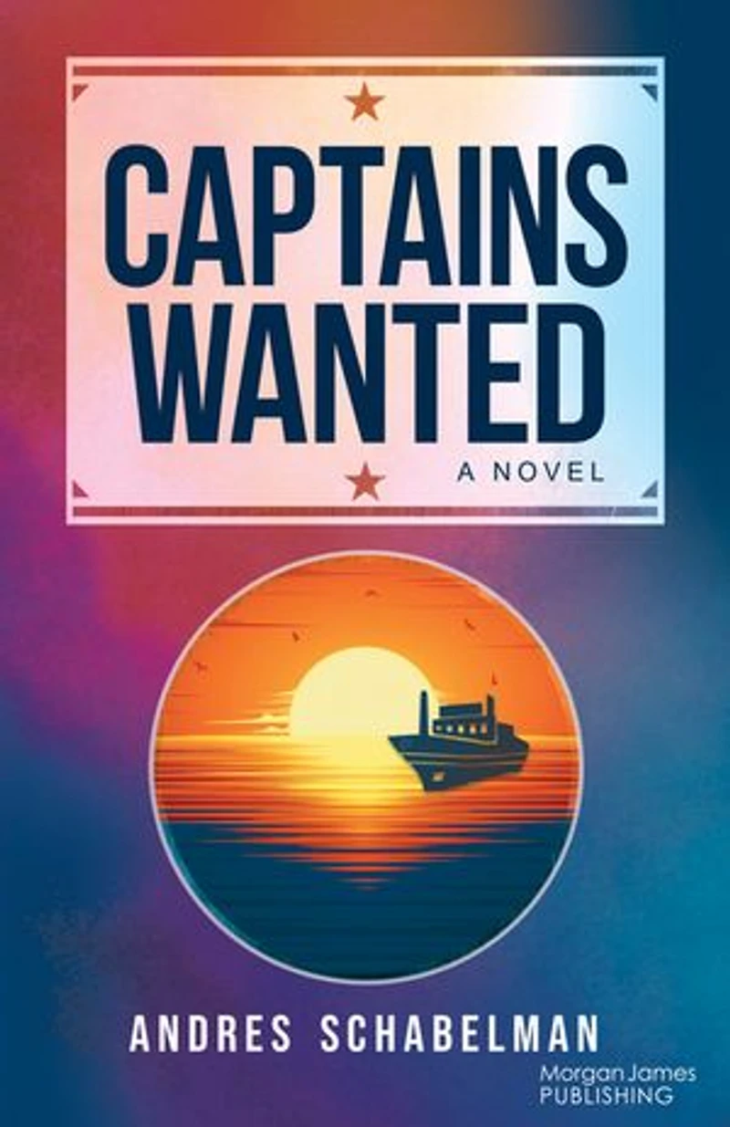 Captains Wanted: A Novel