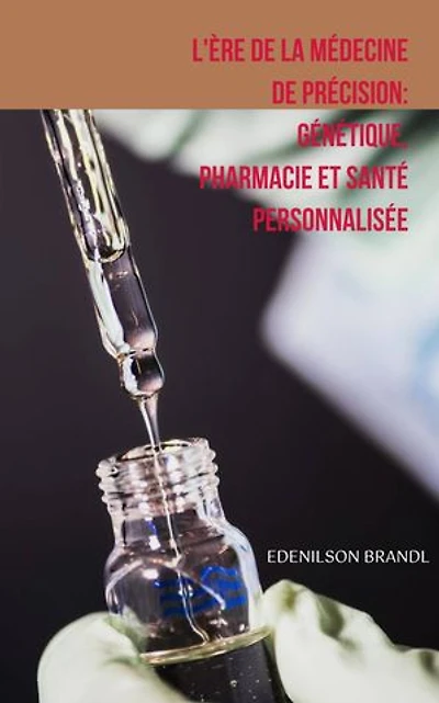 L'ère de la Médecine de Précision: Génétique, Pharmacie et Santé Personnalisée