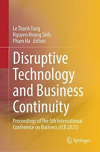 Disruptive Technology and Business Continuity: Proceedings of The 5th International Conference on (ICB 2023)