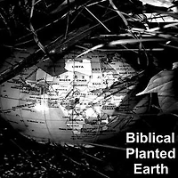 Biblical Planted Earth