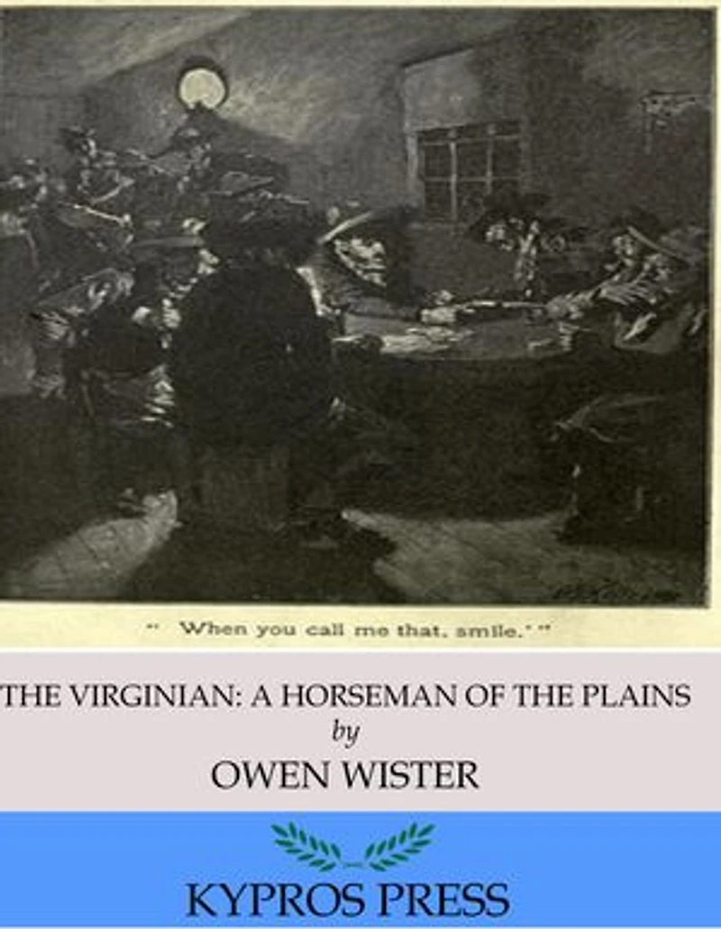 The Virginian: A Horseman of the Plains
