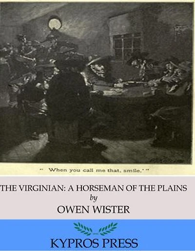 The Virginian: A Horseman of the Plains