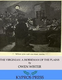 The Virginian: A Horseman of the Plains