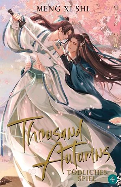 Thousand Autumns. Buch 4: Tödliches Spiel | Die chinesische Gay Romance endlich auf Deutsch!