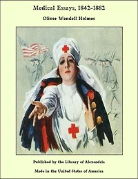 Medical Essays, 1842-1882