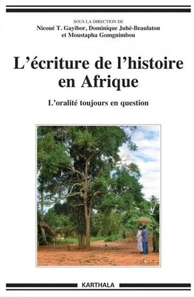 L'écriture de l'histoire en Afrique: L'oralité toujours en question