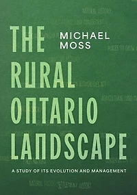 The Rural Ontario Landscape: A Study of its Evolution and Management