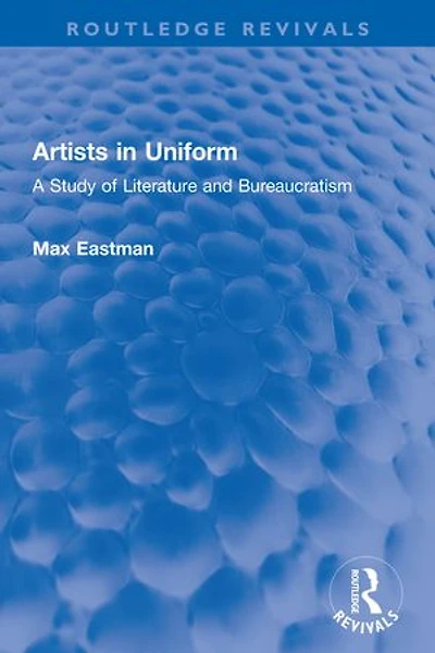 Artists Uniform: A Study of Literature and Bureaucratism