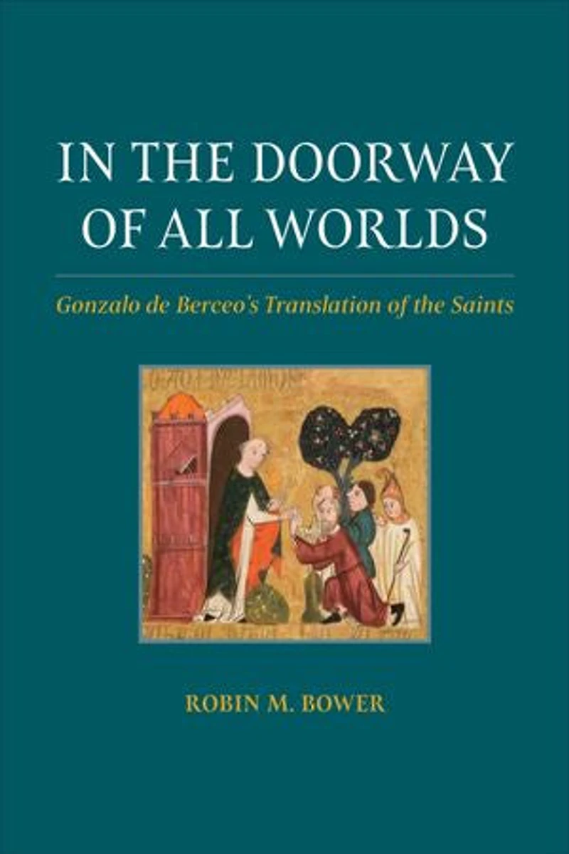 the Doorway of All Worlds: Gonzalo de Berceo's Translation Saints