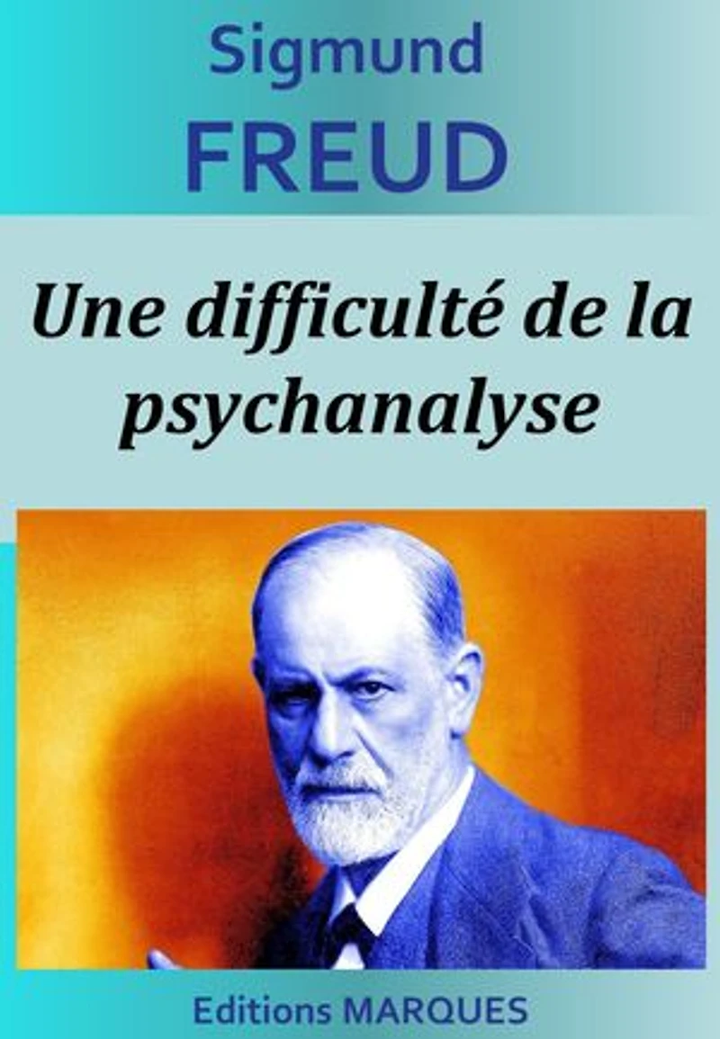 Une difficulté de la psychanalyse