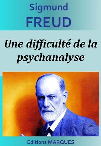 Une difficulté de la psychanalyse