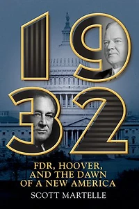 1932: FDR, Hoover and the Dawn of a New America