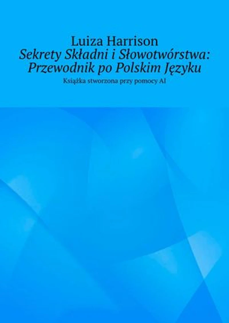 Sekrety Składni i Słowotwórstwa: Przewodnik po Polskim Języku