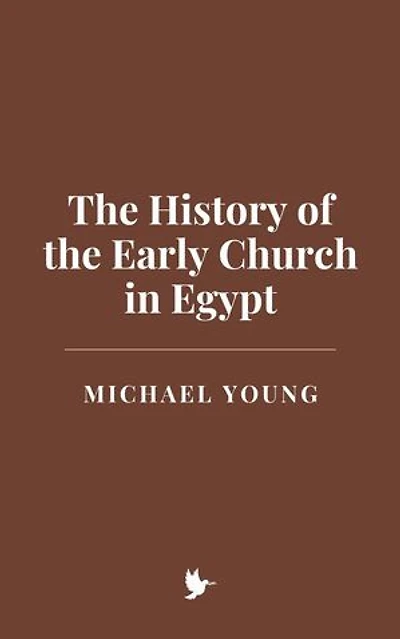 The History of the Early Church in Egypt