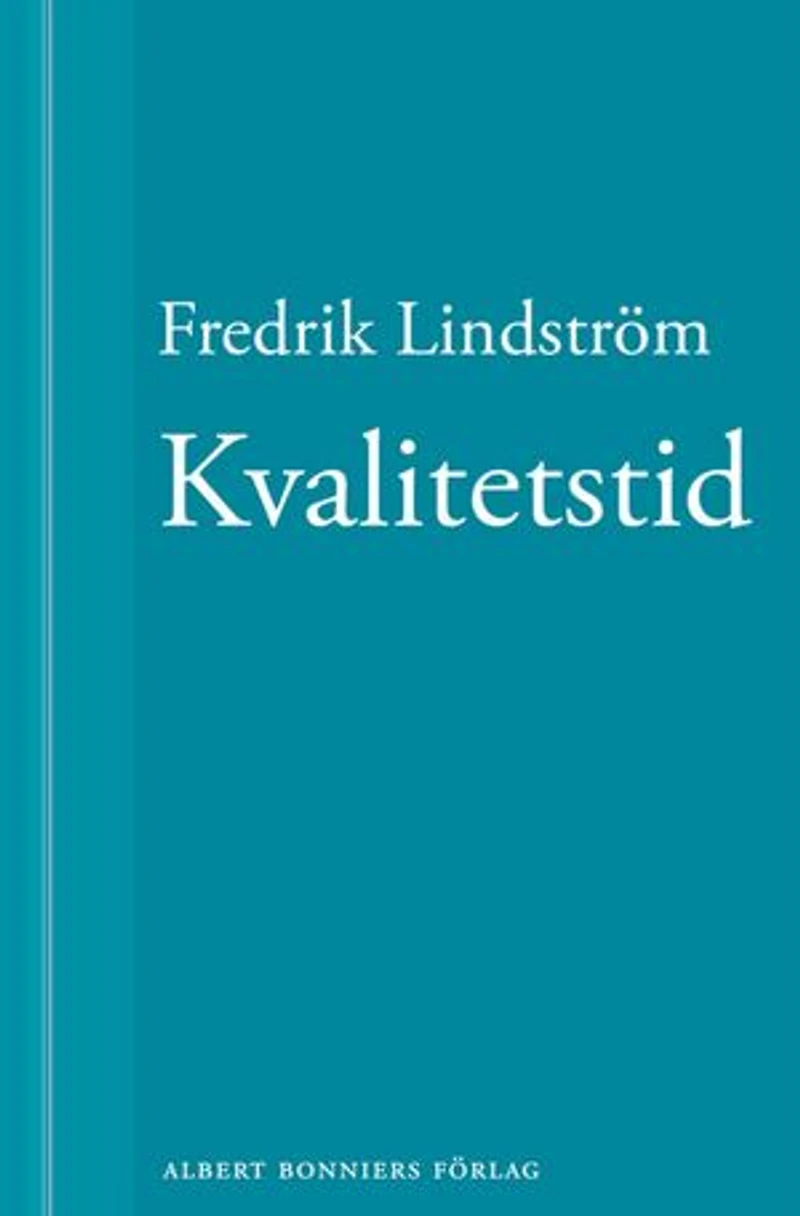 Kvalitetstid: En novell ur När börjar det riktiga livet?