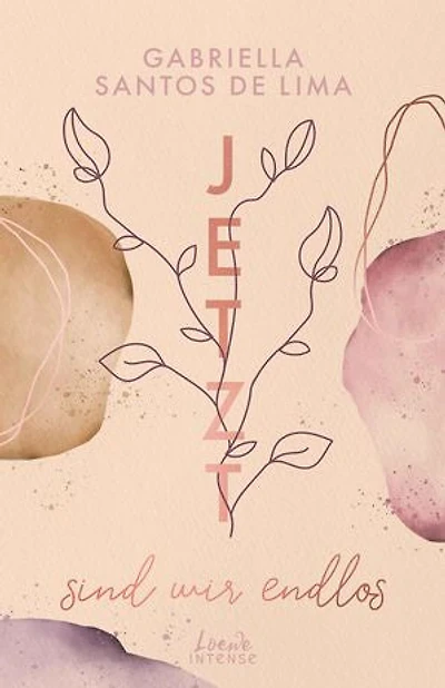 Jetzt sind wir endlos (Jetzt-Trilogie - Band 3): Spürst du das Herzklopfen und die Leidenschaft zur Kunst? - Das berührende Finale der Bestseller-Trilogie von Gabriella Santos de Lima
