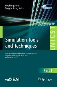 Simulation Tools and Techniques: 12th EAI International Conference, SIMUtools 2020, Guiyang, China, August 28-29, Proceedings, Part I